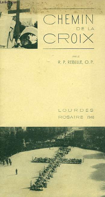 CHEMIN DE LA CROIX, LOURDES, ROSAIRE 1948
