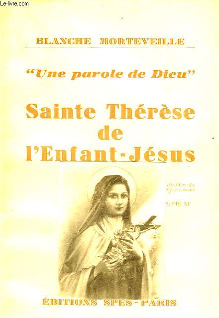 'UNE PAROLE DE DIEU', SAINTE THERESE DE L'ENFANT-JESUS