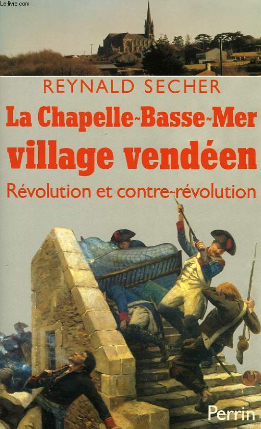 LA CHAPELLE-BASSE-MER, VILLAGE VENDEEN, REVOLUTION ET CONTRE-REVOLUTION