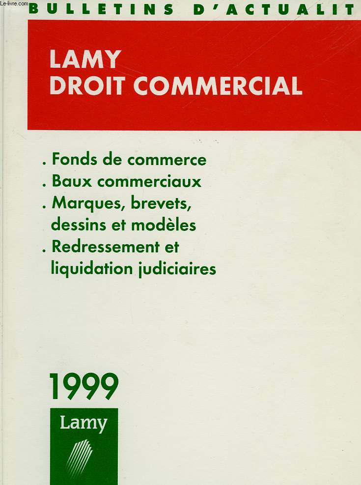 LAMY, DROIT COMMERCIAL, BULLETINS D'ACTUALITE, N 110, AVRIL 1999 (A)
