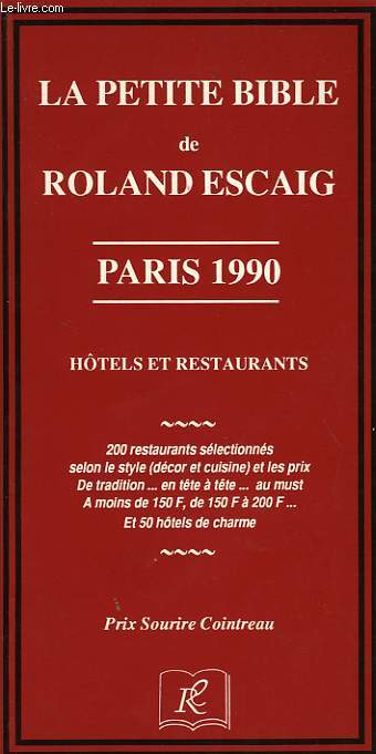 LA PETITE BIBLE DE ROLAND ESCAIG, PARIS 1990