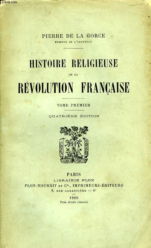 HISTOIRE RELIGIEUSE DE LA REVOLUTION FRANCAISE, TOME I, TOME II, TOME V