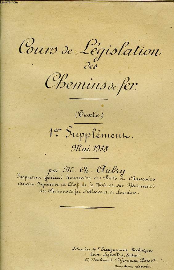 COURS DE LEGISLATION DES CHEMINS DE FER (TEXTE), 1er SUPPLEMENT, MAI 1938