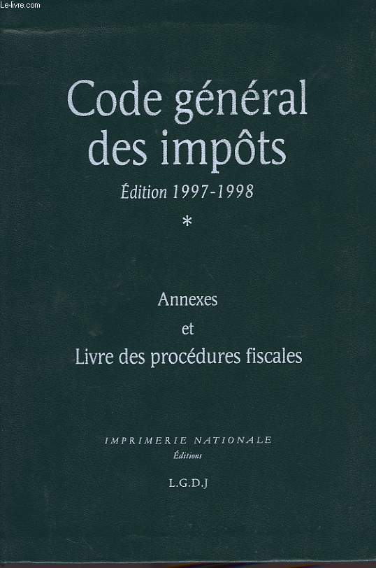 CODE GENERAL DES IMPOTS, 1997-98, LIVRE DES PROCEDURES FISCALES