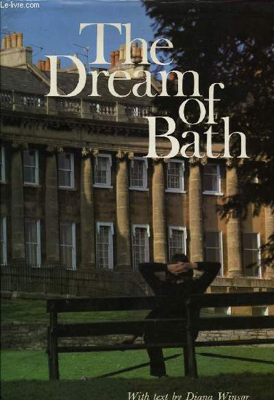 THE DREAM OF BATH, A GRAPHIC PORTRAIT OF HER HERITAGE AND PEOPLE