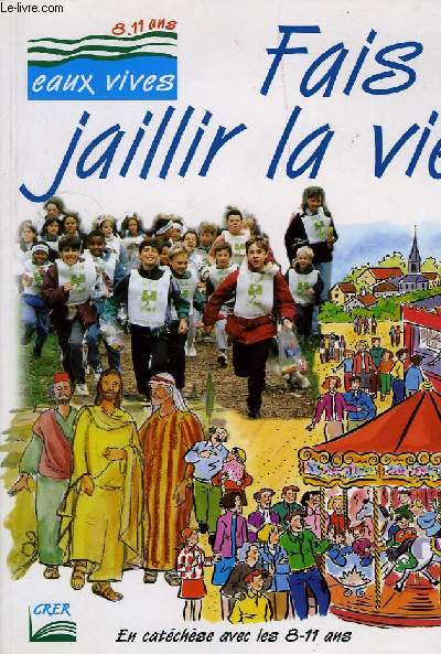 'FAIS JAILLIR LA VIE' (8-11 ans), ANNEE BLEUE