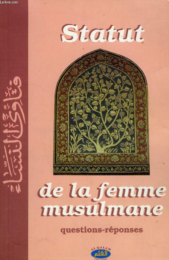 STATUT DE LA FEMME MUSULMANE, QUESTIONS-REPONSES