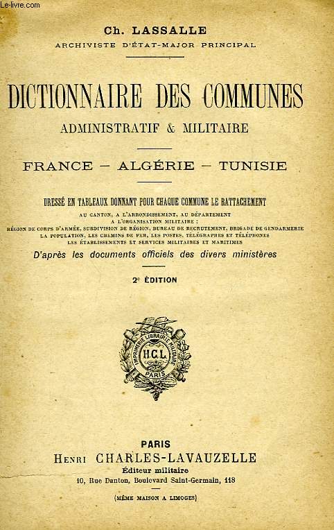 DICTIONNAIRE DES COMMUNES, ADMINISTRATIF ET MILITAIRE, FRANCE, ALGERIE, TUNISIE