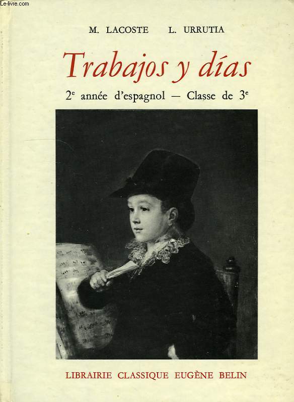 TRABAJOS Y DIAS, 2e ANNEE D'ESPAGNOL, CLASSE DE 3E