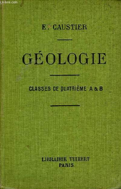 GEOLOGIE, A L'USAGE DES ELEVES DES CLASSES DE 4e A ET B