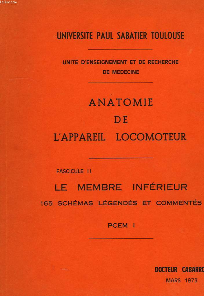 ANATOMIE DE L'APPAREIL LOCOMOTEUIR, FASCICULE II, LE MEMBRE INFERIEUR