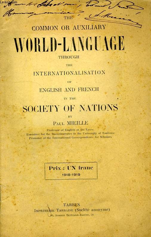 THE COMMON OR AUXILIARY WORLD-LANGUAGE THROUGH THE INTERNATIONALISATION OF ENGLISH AND FRENCH IN THE SOCIETY OF NATIONS