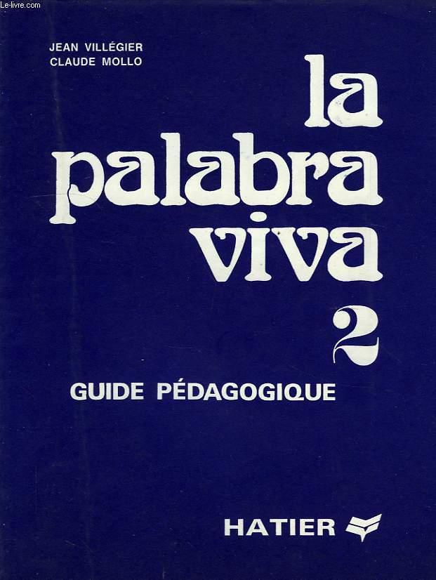 LA PALABRA VIVA 2, GUIDE PEDAGOGIQUE