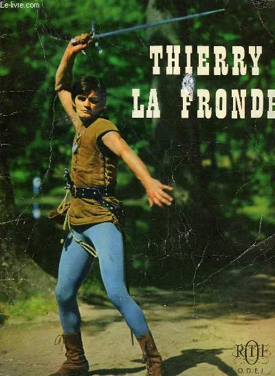THIERRY LA FRONDE, LE FILLEUL DU ROI
