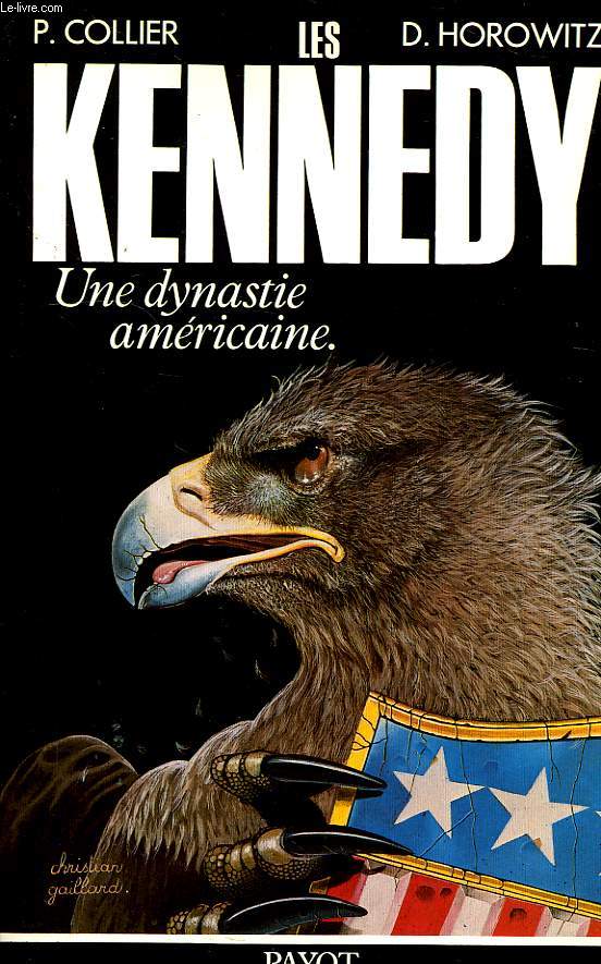 LES KENNEDY, UNE DYNASTIE AMERICAINE