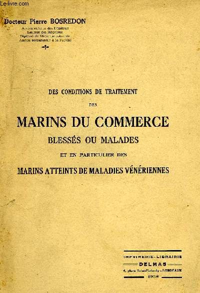DES CONDITIONS DE TRAITEMENT DES MARINS DU COMMERCE BLESSES OU MALADES ET EN PARTICULIER DES MARINS ATTEINTS DE MALADIES VENERIENNES