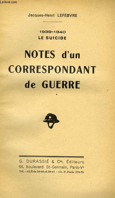 1939-1940, LE SUICIDE, NOTES D'UN CORRESPONDANT DE GUERRE