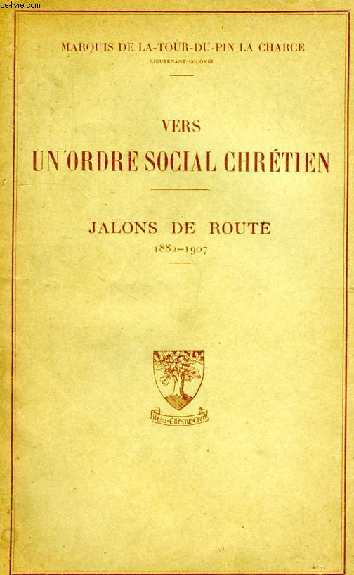VERS UN ORDRE SOCIAL CHRETIEN, JALONS DE ROUTE, 1882-1907
