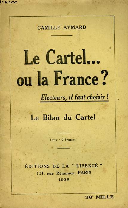 LE CARTEL... OU LA FRANCE ?, ELECTEURS, IL FAUT CHOISIR !, LE BILAN DU CARTEL