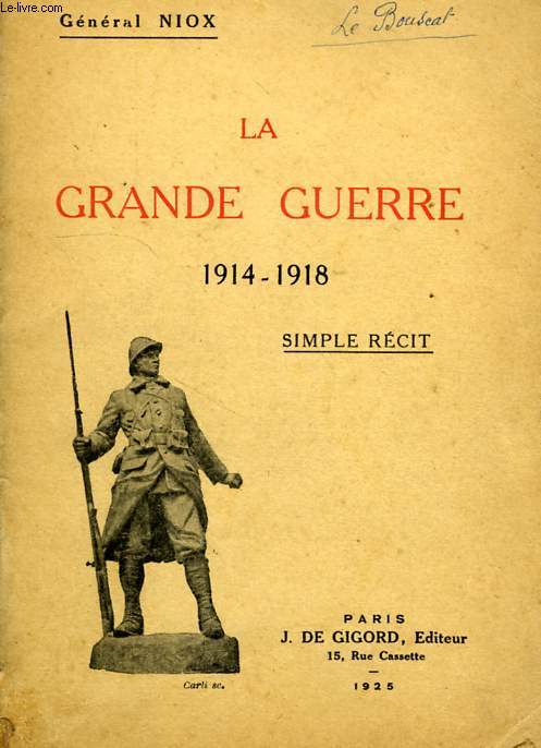 LA GRANDE GUERRE, 1914-1918, SIMPLE RECIT