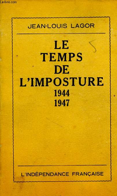 LE TEMPS DE L'IMPOSTURE ET DU REFUS, 1944-1947
