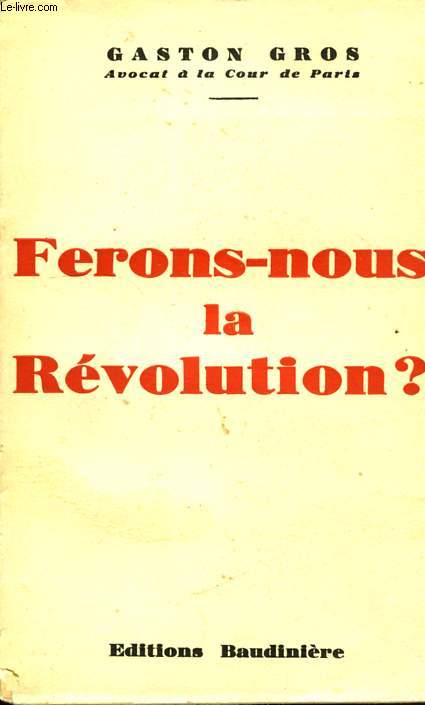 FERONS-NOUS LA REVOLUTION ?