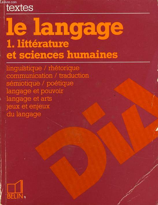 LE LANGAGE, 1. LITTERATURE ET SCIENCES HUMAINES, TEXTES