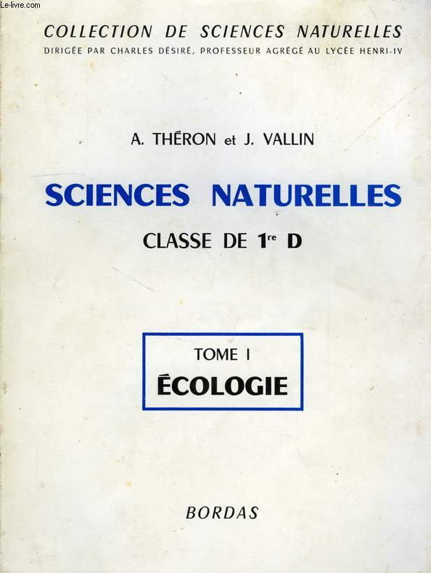 SCIENCES NATURELLES, CLASSE DE 1re D; TOME 1: ECOLOGIE