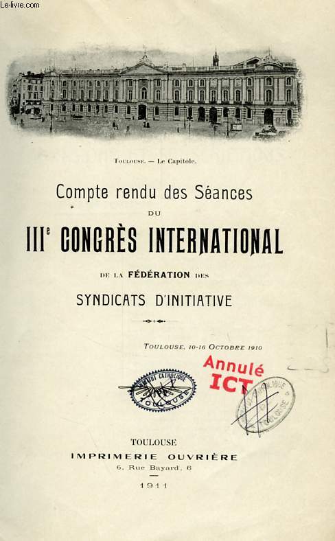 COMPRE RENDU DES SEANCES DU IIIe CONGRES INTERNATIONAL DE LA FEDERATION DES SYNDICATS D'INITIATIVE