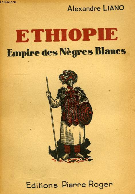 ETHIOPIE, EMPIRE DES NEGRES BLANCS