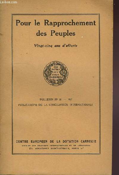 POUR LE RAPPROCHEMENNT DES PEUPLES VINGT CINQ ANS D EFFORTS. BULLETIN N 10-1937