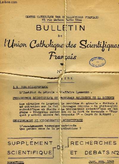 BULLETIN DE L'UNION CATHOLIQUE DES SCIENTIFIQUES FRANCAIS, N 6, 7, 8, 9: JANV.-NOV. 1949