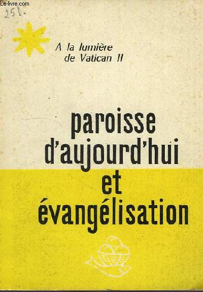 A LA LUMIERE DE VATICAN II, PAROISSE D'AUJOURD'HUI ET EVANGELISATION