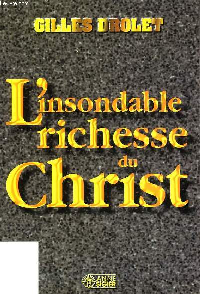 L'INSONDABLE RICHESSE DU CHRIST