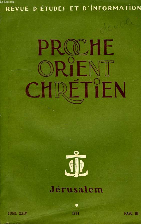 PROCHE ORIENT CHRETIEN, JERUSALEM, TOME XXIV, FASC. III-IV, 1974