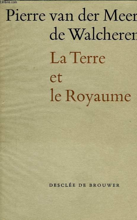 LA TERRE ET LE ROYAUME, JOURNAL 1936-1962
