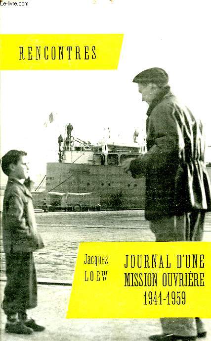 RENCONTRES, 55, JOURNAL D'UNE MISSION OUVRIERE, 1941-1959