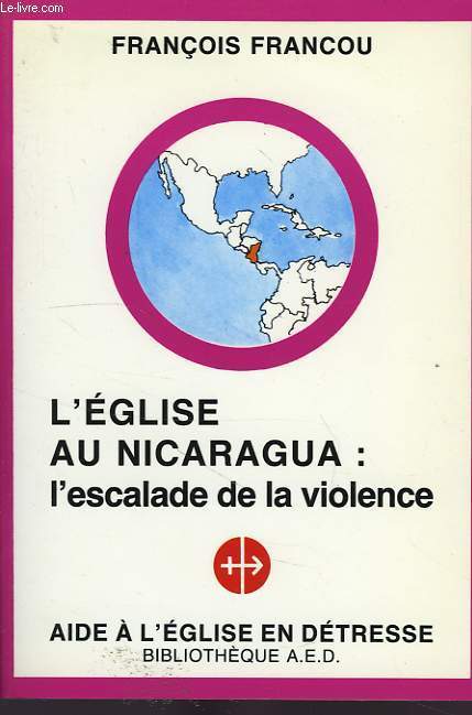 L'EGLISE AU NICARAGUA: L'ESCALADE DE LA VIOLENCE