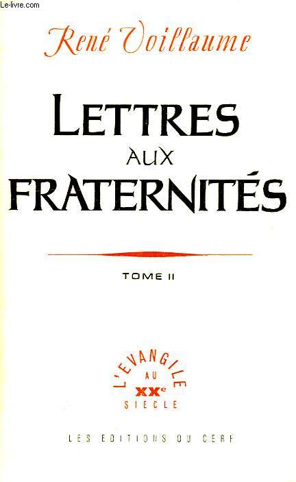 LETTRES AUX FRATERNITES, TOME II, FRAGMENTS DE JOURNAL (1949-1959)