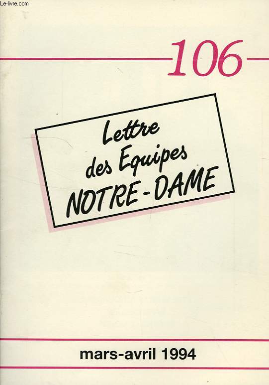 LETTRE DES EQUIPES NOTRE-DAME, N 106, MARS-AVRIL 1994