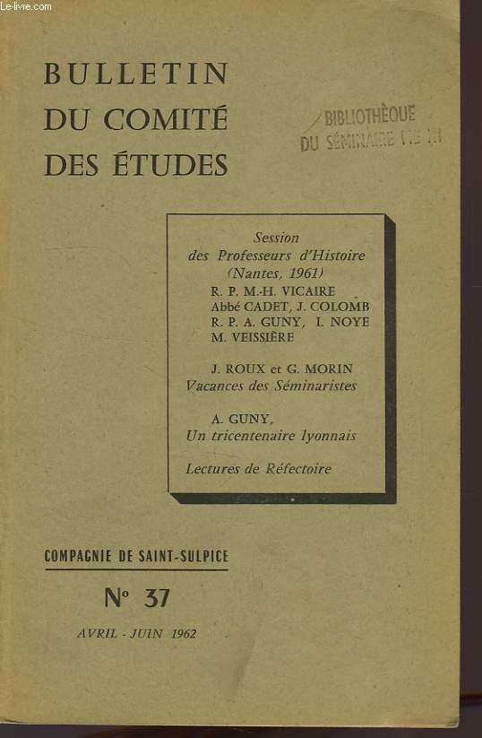BULLETIN DU COMITE DES ETUDES, COMPAGNIE SAINT-SULPICE, N 37, AVRIL-JUIN 1962