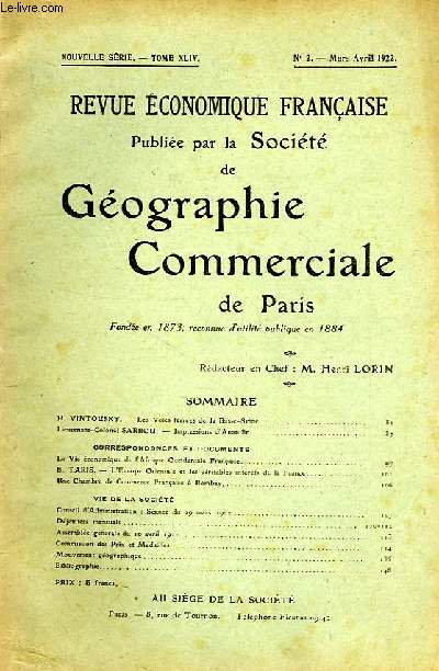 REVUE ECONOMIQUE FRANCAISE PUBLIEE PAR LA SOCIETE DE GEOGRAPHIE COMMERCIALE DE PARIS, NOUVELLE SERIE, TOME XLIV, N 2, MARS-AVRIL 1922