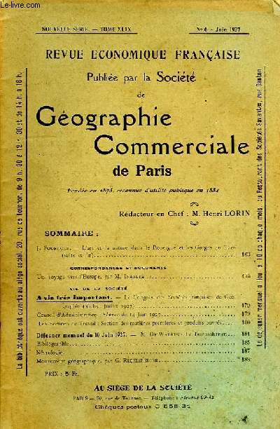 REVUE ECONOMIQUE FRANCAISE PUBLIEE PAR LA SOCIETE DE GEOGRAPHIE COMMERCIALE DE PARIS, NOUVELLE SERIE, TOME XLIX, N 6, JUIN 1927