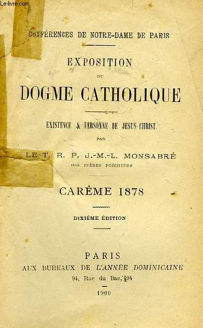 CONFERENCES DE NOTRE-DAME DE PARIS, EXPOSITION DU DOGME CATHOLIQUE, EXISTENCE ET PERSONNE DE JESUS-CHRIST, CAREME 1878