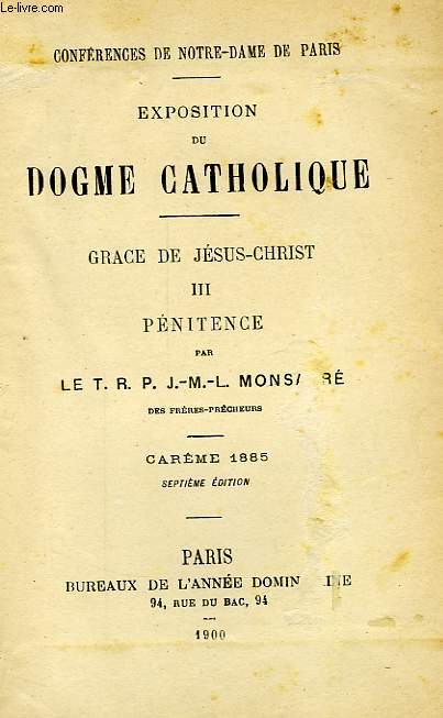 CONFERENCES DE NOTRE-DAME DE PARIS, EXPOSITION DU DOGME CATHOLIQUE, GRACE DE JESUS-CHRIST, III, PENITENCE, CAREME 1885