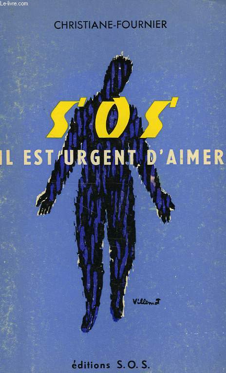 SOS, IL EST URGENT D'AIMER