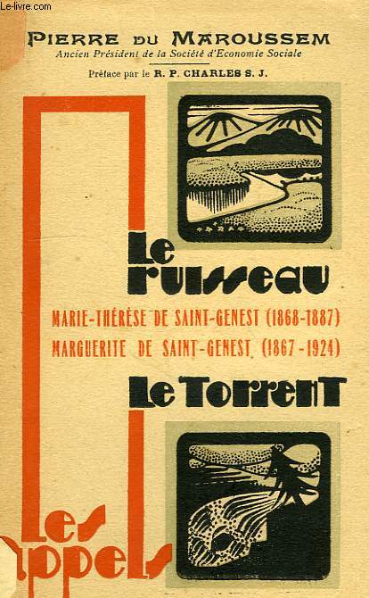LES APPELS, LE RUISSEAU, LE TORRENT, MARIE-THERESE DE ST-GENEST (1868-1887), MARGUERITE DE SAINT-GENEST (1867-1924)