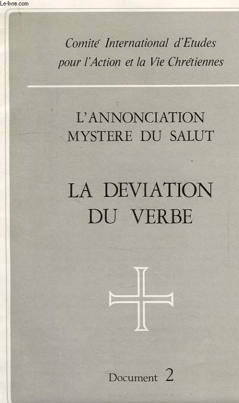 L'ANNONCIATION, MYSTERE DU SALUT, LA DEVIATION U VERBE, DOC. 2