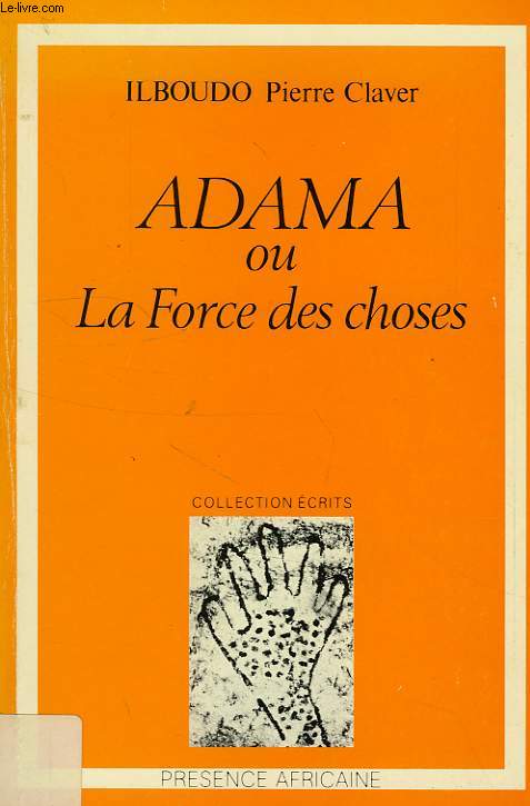 ADAMA OU LA FORCE DES CHOSES
