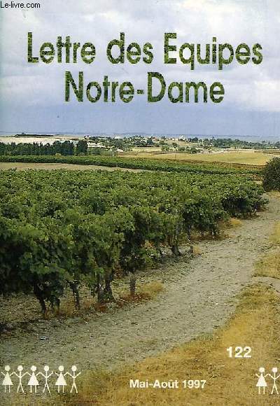 LETTRE DES EQUIPES NOTRE-DAME, N 122, MAI-AOUT 1997
